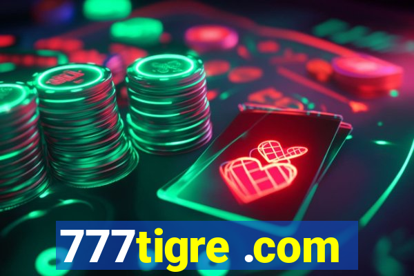 777tigre .com