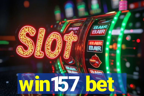 win157 bet