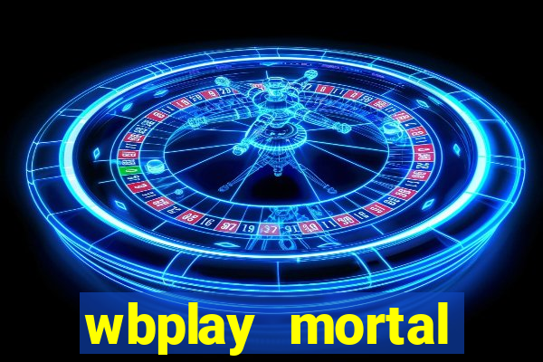 wbplay mortal kombat mobile