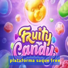 plataforma saque free