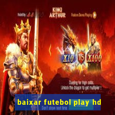 baixar futebol play hd