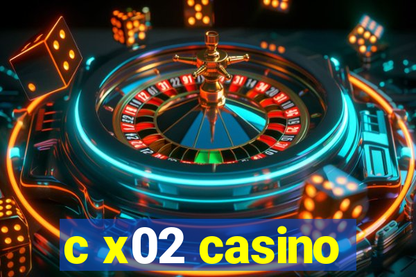 c x02 casino