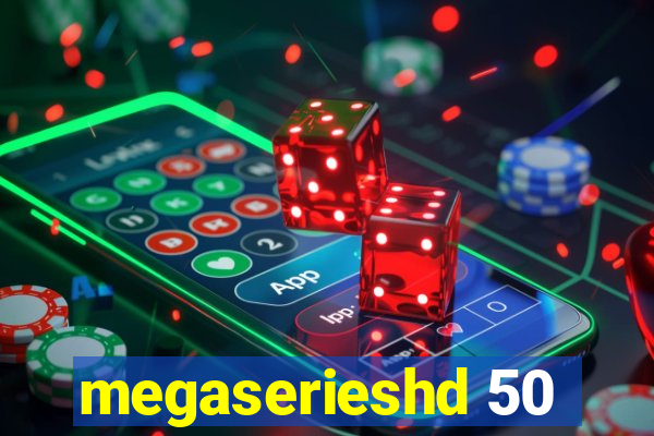 megaserieshd 50