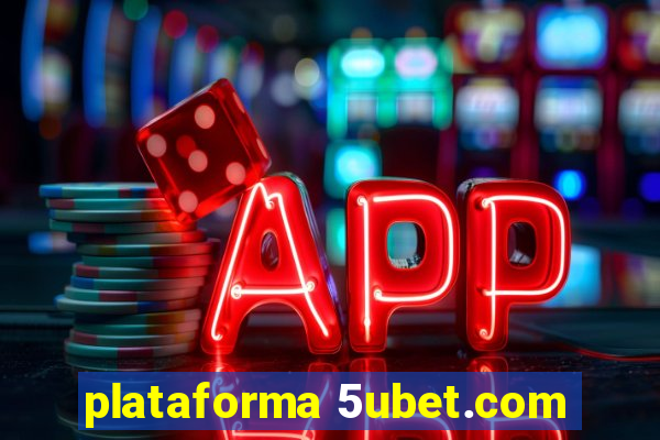 plataforma 5ubet.com