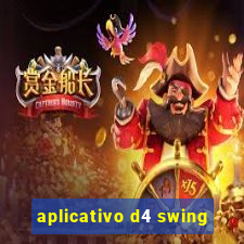 aplicativo d4 swing