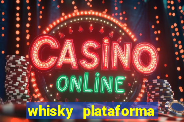 whisky plataforma de jogos