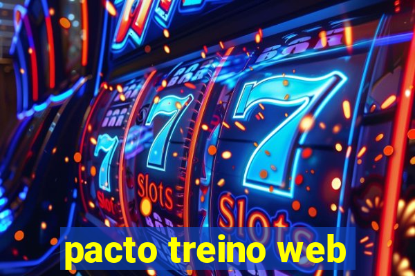 pacto treino web