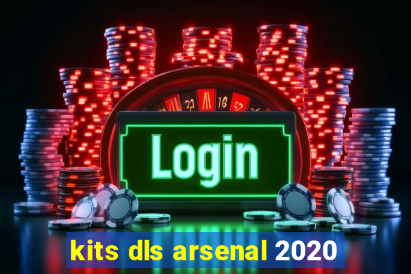 kits dls arsenal 2020