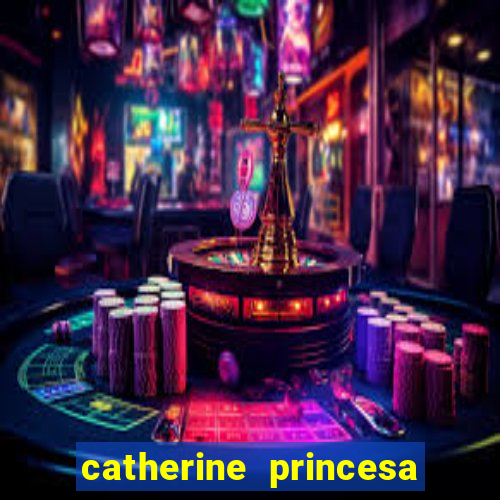 catherine princesa de gales