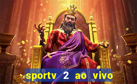 sportv 2 ao vivo mega canais