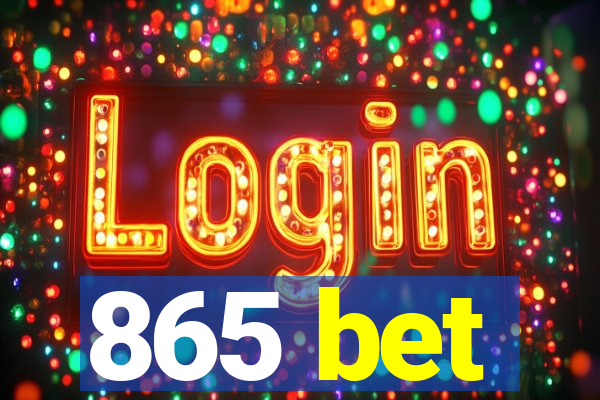 865 bet