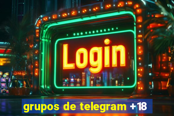 grupos de telegram +18