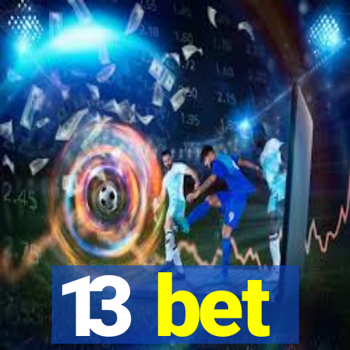 13 bet