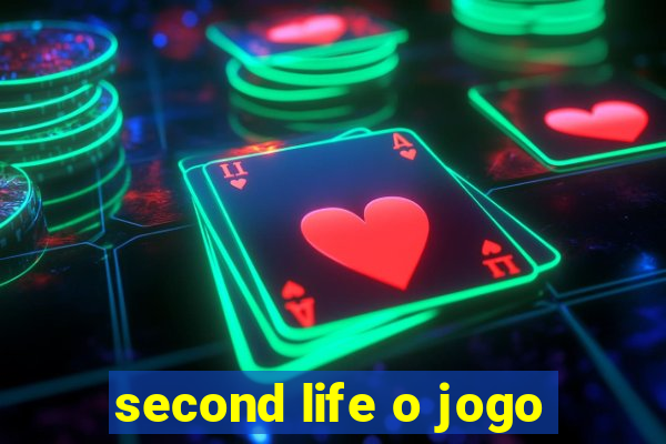 second life o jogo