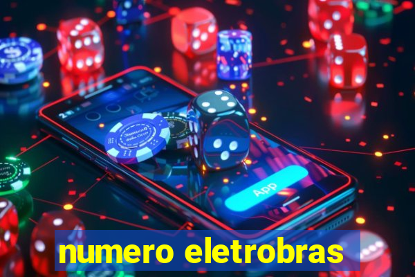 numero eletrobras