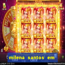 milena santos em vizinhas gostosas