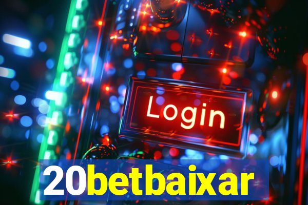 20betbaixar