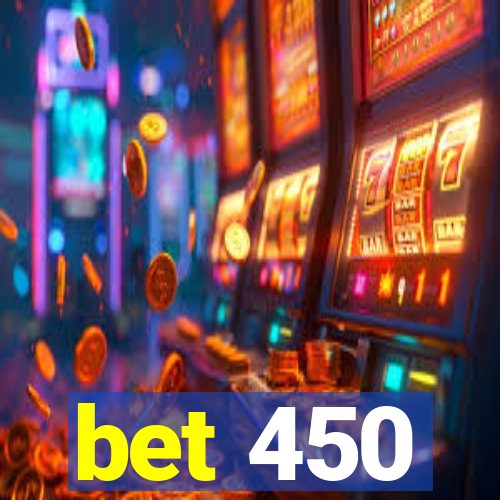 bet 450