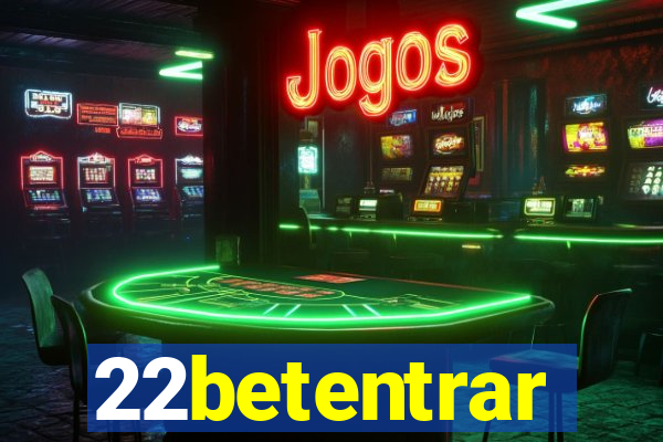 22betentrar