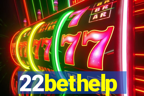 22bethelp