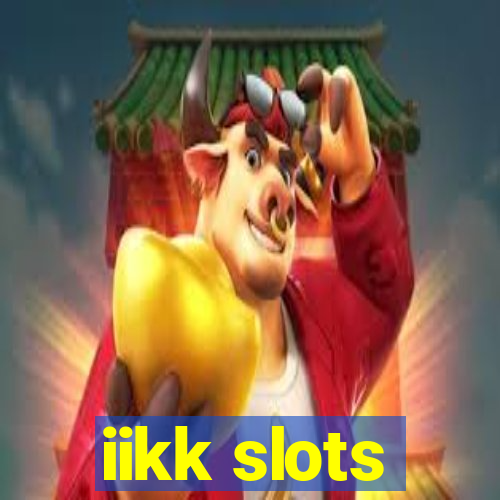 iikk slots