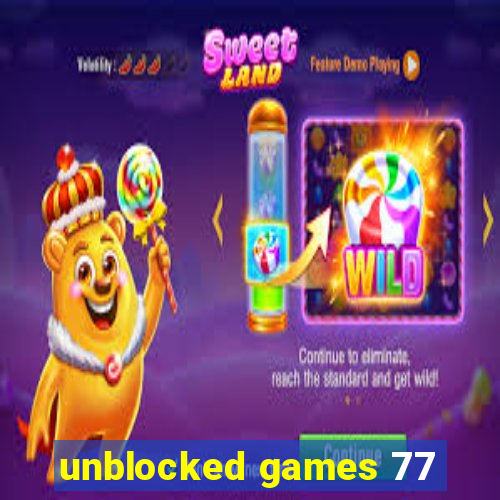 unblocked games 77