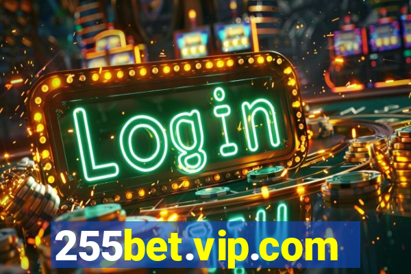 255bet.vip.com