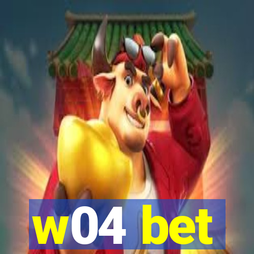 w04 bet