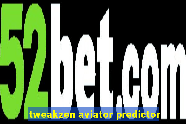 tweakzen aviator predictor