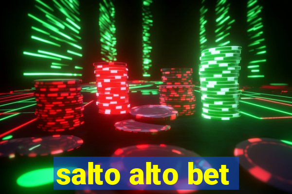 salto alto bet