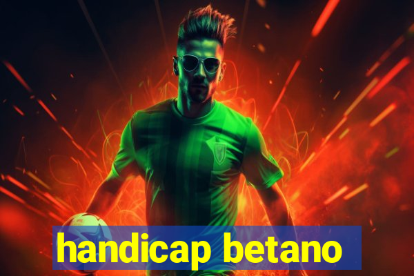 handicap betano