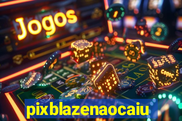 pixblazenaocaiu