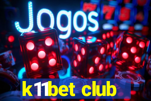 k11bet club