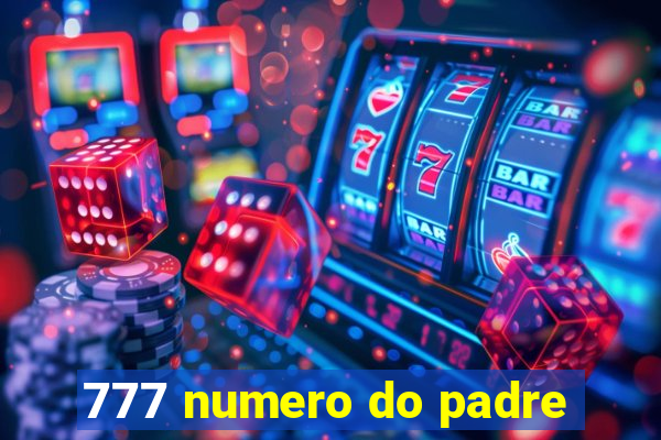 777 numero do padre