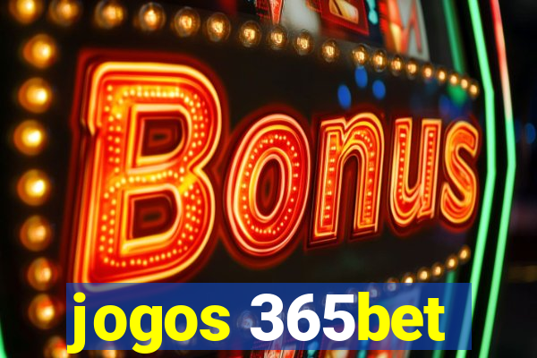 jogos 365bet