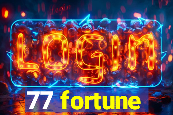 77 fortune