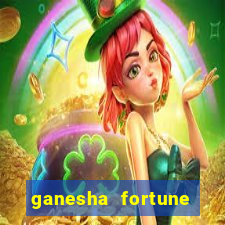 ganesha fortune minutos pagantes