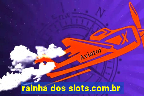 rainha dos slots.com.br