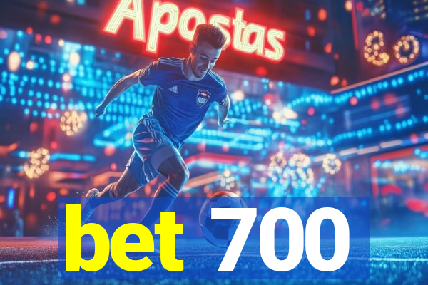 bet 700