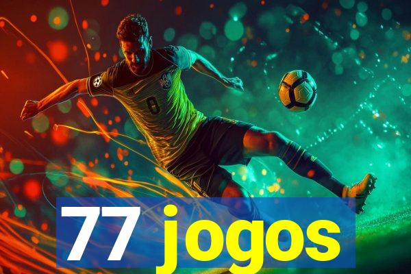 77 jogos