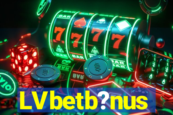 LVbetb?nus