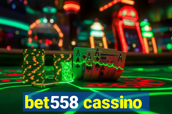 bet558 cassino