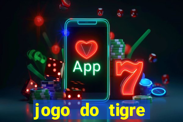 jogo do tigre plataforma nova