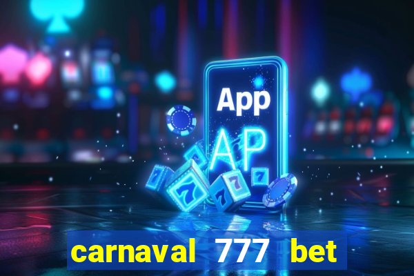 carnaval 777 bet paga mesmo