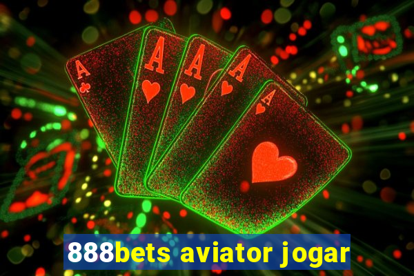 888bets aviator jogar