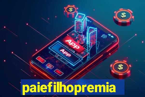 paiefilhopremiacoes.com