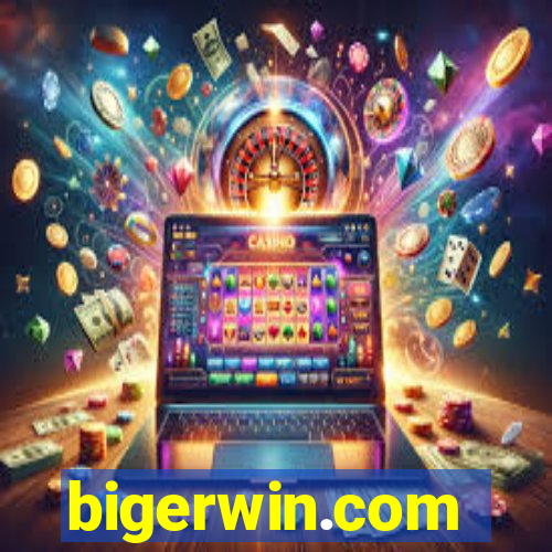 bigerwin.com