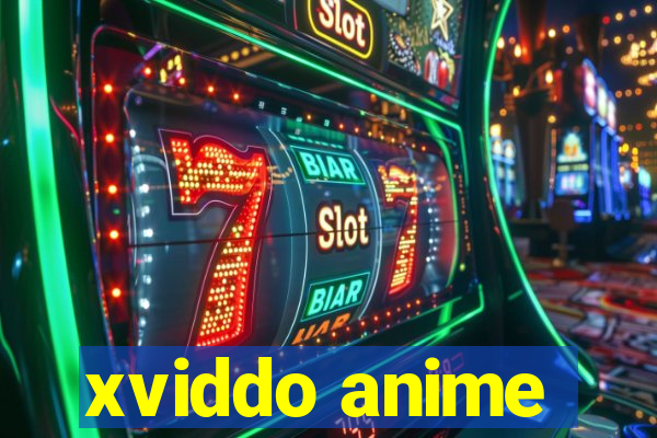 xviddo anime