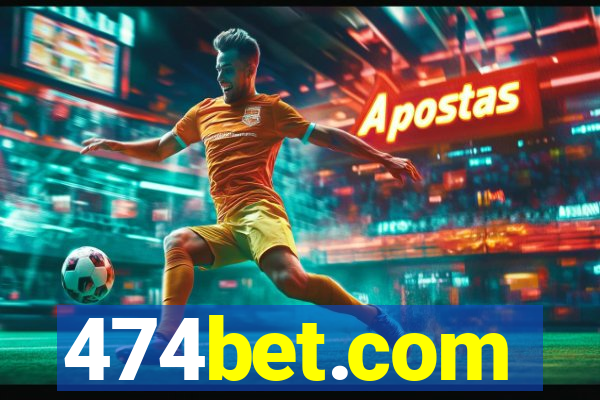 474bet.com