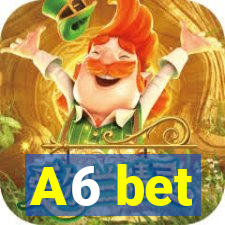 A6 bet